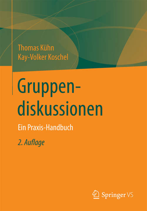 Book cover of Gruppendiskussionen: Ein Praxis-Handbuch (2. Aufl. 2018)