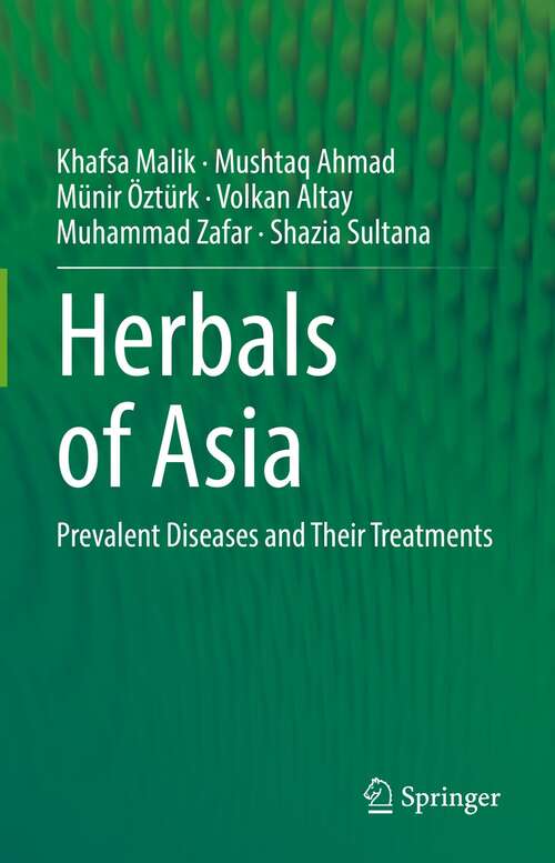 Book cover of Herbals of Asia: Prevalent Diseases and Their Treatments (1st ed. 2021)