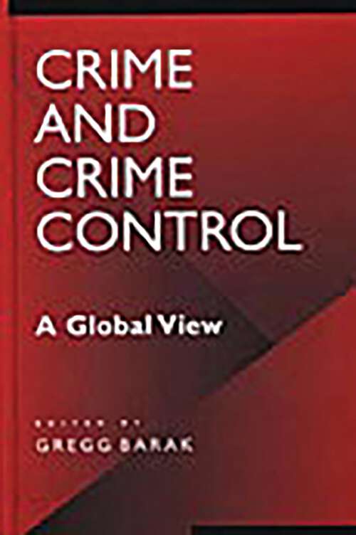 Book cover of Crime and Crime Control: A Global View (A World View of Social Issues)