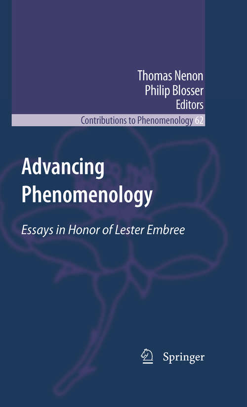 Book cover of Advancing Phenomenology: Essays in Honor of Lester Embree (2010) (Contributions to Phenomenology #62)