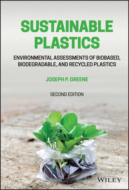 Book cover of Sustainable Plastics: Environmental Assessments of Biobased, Biodegradable, and Recycled Plastics (2)