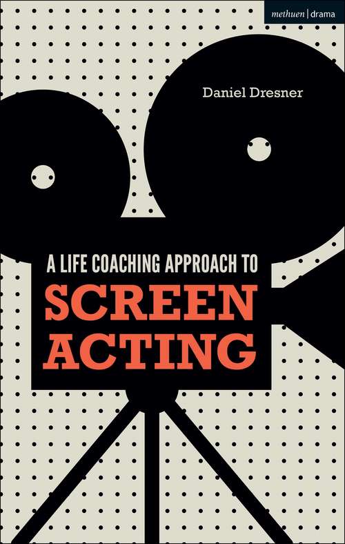 Book cover of A Life-coaching Approach to Screen Acting