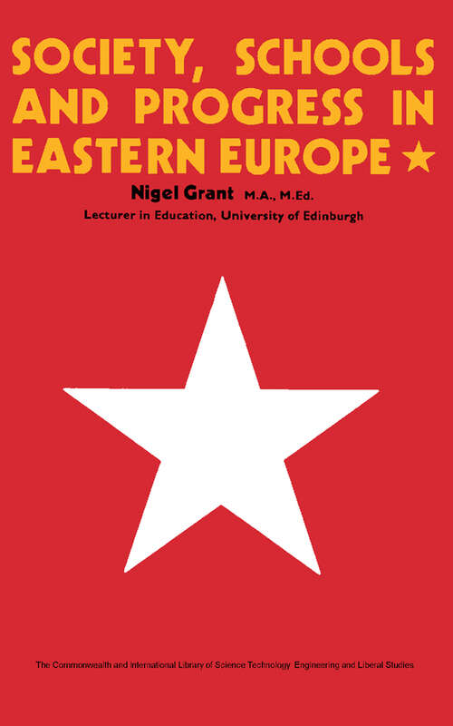 Book cover of Society, Schools and Progress in Eastern Europe: The Commonwealth and International Library: Education and Educational Research