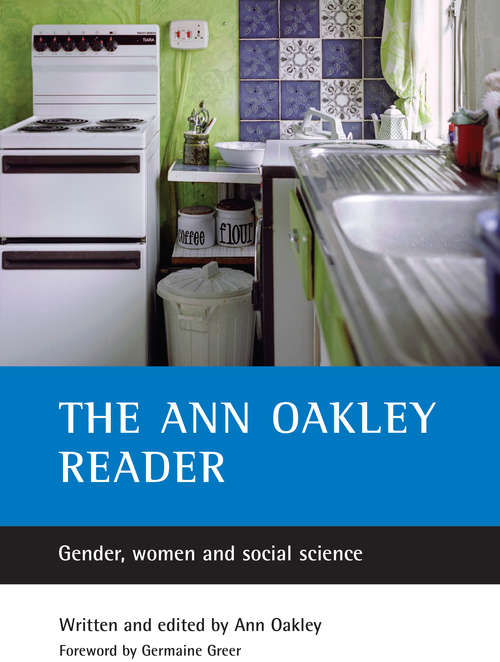 Book cover of The Ann Oakley reader: Gender, women and social science