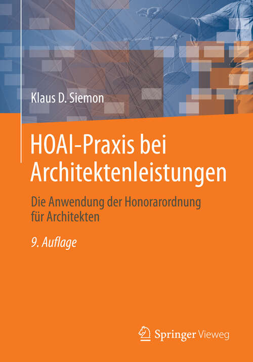 Book cover of HOAI-Praxis bei Architektenleistungen: Die Anwendung der Honorarordnung für Architekten (9., vollst. überarb und aktual. Aufl. 2013)