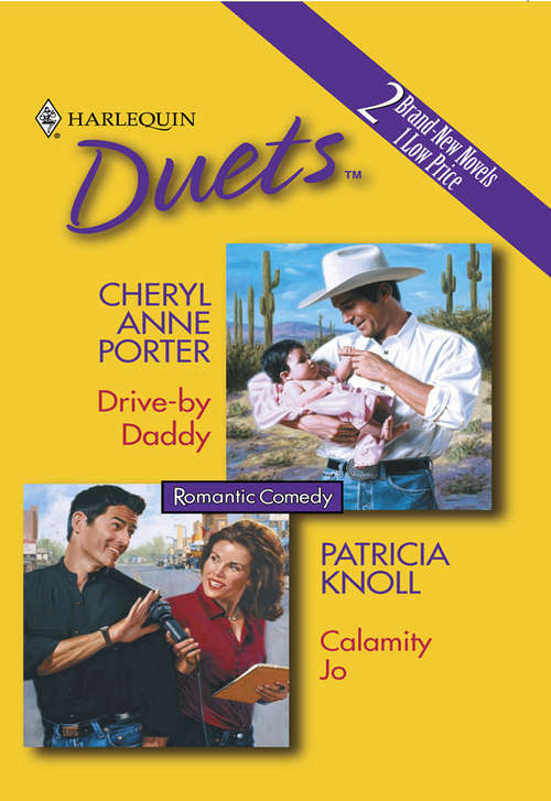 Book cover of Drive-By Daddy: Drive-by Daddy / Calamity Jo (ePub First edition) (Harlequin Duets Ser.: No. 21)