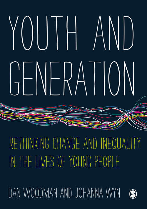 Book cover of Youth and Generation: Rethinking change and inequality in the lives of young people (PDF)