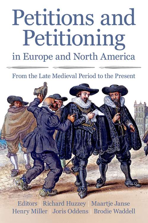 Book cover of Petitions and Petitioning in Europe and North America: From the Late Medieval Period to the Present (Proceedings of the British Academy #262)