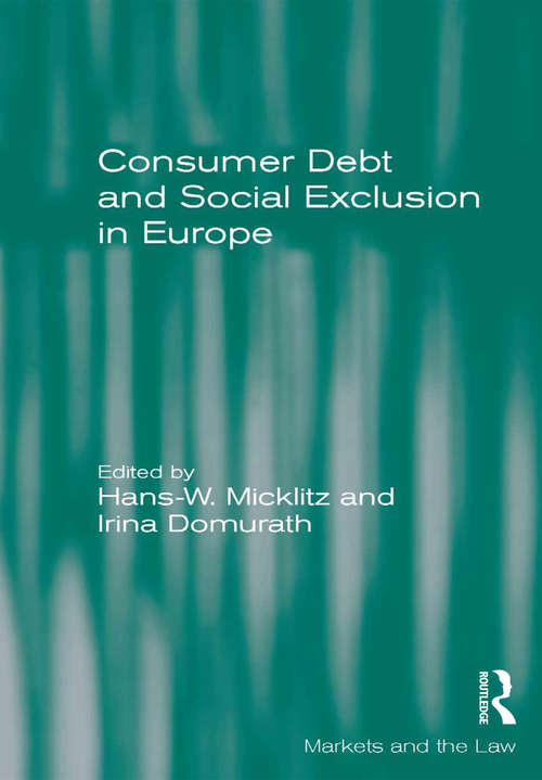 Book cover of Consumer Debt and Social Exclusion in Europe (Markets and the Law)