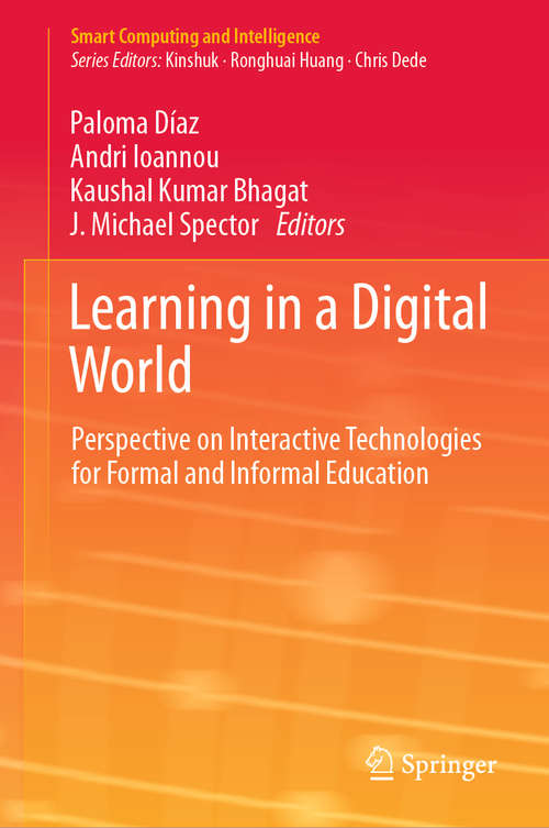 Book cover of Learning in a Digital World: Perspective on Interactive Technologies for Formal and Informal Education (1st ed. 2019) (Smart Computing and Intelligence)