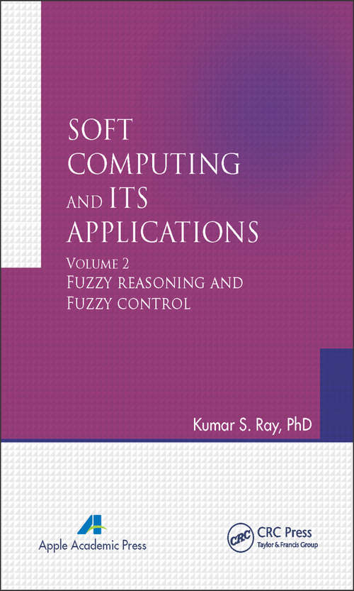 Book cover of Soft Computing and Its Applications, Volume Two: Fuzzy Reasoning and Fuzzy Control