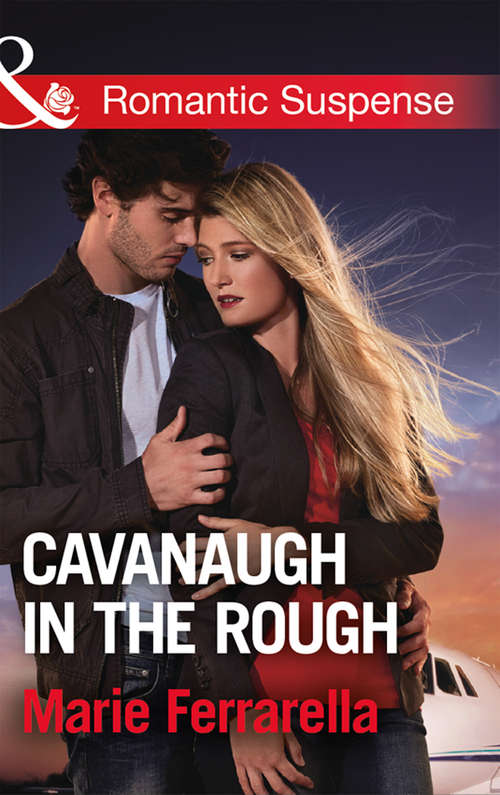 Book cover of Cavanaugh In The Rough (ePub edition) (Cavanaugh Justice #33)