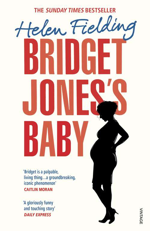 Book cover of Bridget Jones’s Baby: The Diaries (Bridget Jones's Diary #3)