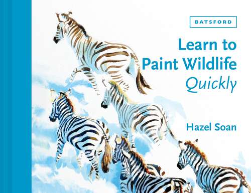 Book cover of Learn to Paint Wildlife Quickly (Learn Quickly Ser. #10)