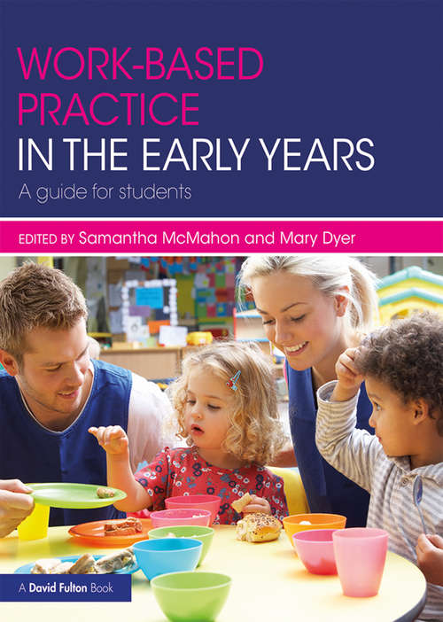 Book cover of Work-based Practice in the Early Years: A Guide for Students