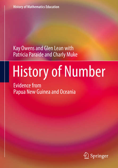 Book cover of History of Number: Evidence from Papua New Guinea and Oceania (History of Mathematics Education)
