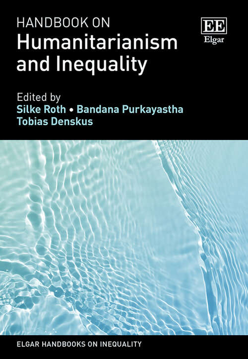 Book cover of Handbook on Humanitarianism and Inequality (Elgar Handbooks on Inequality)