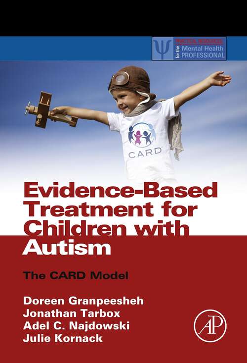 Book cover of Evidence-Based Treatment for Children with Autism: The CARD Model (Practical Resources for the Mental Health Professional)