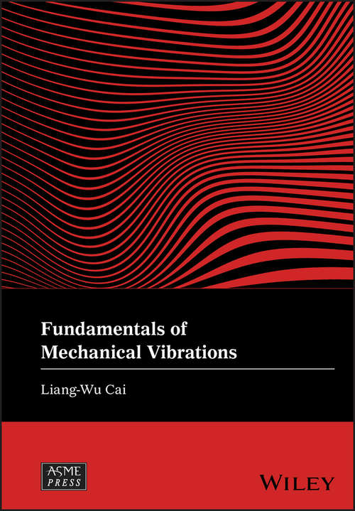 Book cover of Fundamentals of Mechanical Vibrations (Wiley-ASME Press Series)