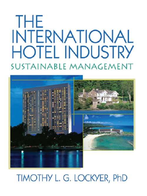 Book cover of The International Hotel Industry: Sustainable Management