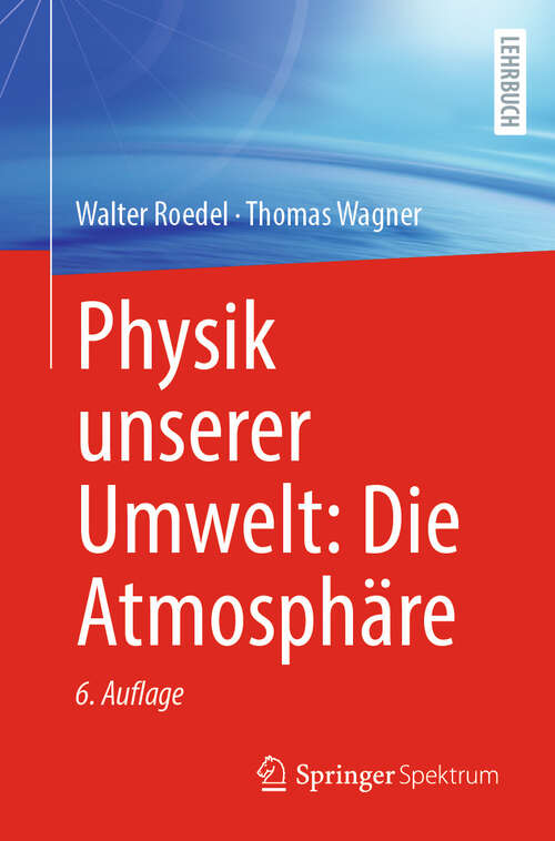 Book cover of Physik unserer Umwelt: Die Atmosphäre (6. Auflage 2024)