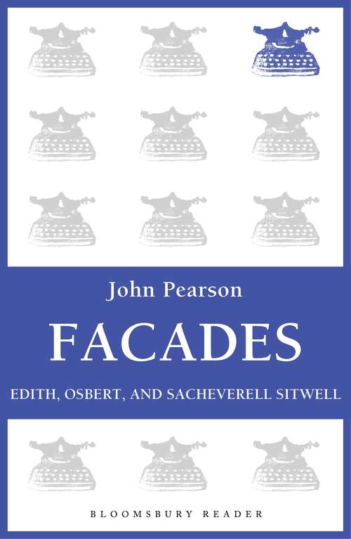 Book cover of Facades: Edith, Osbert, and Sacheverell Sitwell