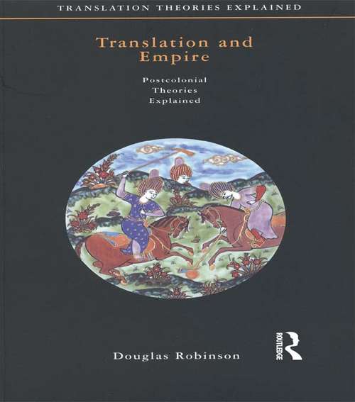 Book cover of Translation and Empire (Translation Theories Explored)