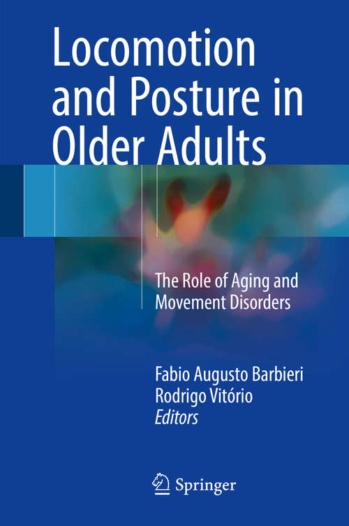 Book cover of Locomotion and Posture in Older Adults: The Role of Aging and Movement Disorders