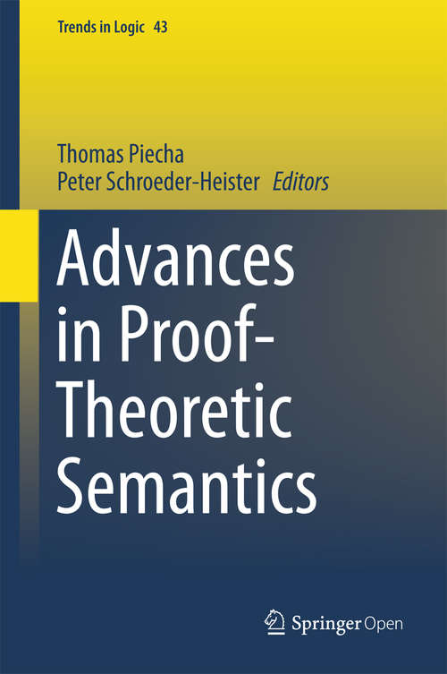 Book cover of Advances in Proof-Theoretic Semantics (1st ed. 2016) (Trends in Logic #43)