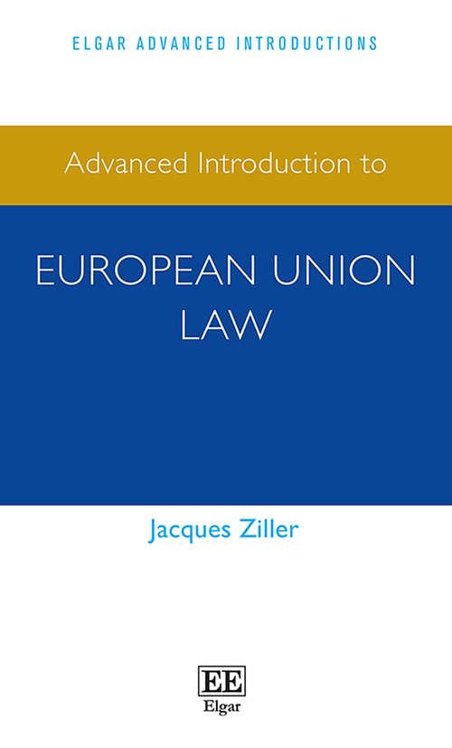 Book cover of Advanced Introduction to European Union Law (Elgar Advanced Introductions series)