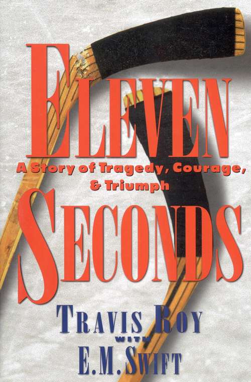 Book cover of Eleven Seconds: A Story of Tragedy, Courage & Triumph