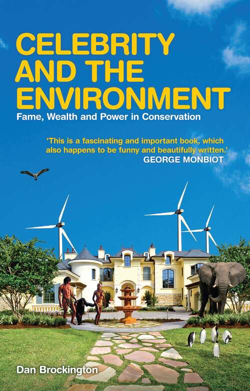 Book cover of Celebrity and the Environment: Fame, Wealth and Power in Conservation