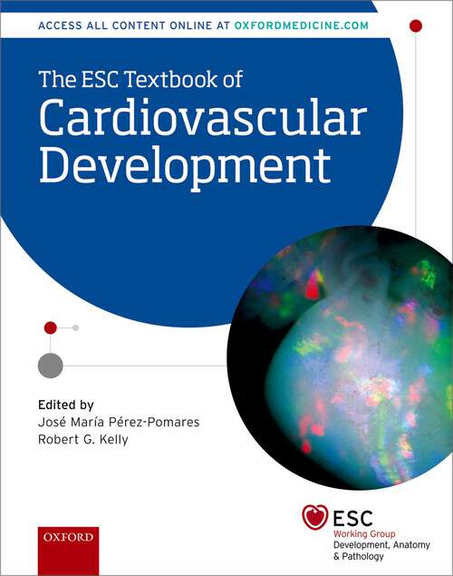 Book cover of The ESC Textbook of Cardiovascular Development (The European Society of Cardiology Series)