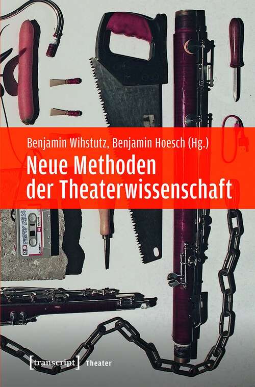 Book cover of Neue Methoden der Theaterwissenschaft (Theater #133)