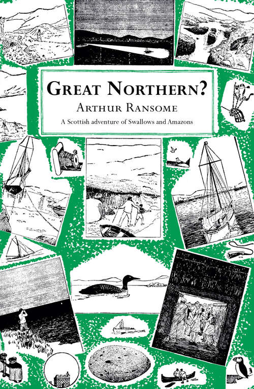 Book cover of Great Northern?: A Scottish Adventure Of Swallow And Amazons (Swallows And Amazons #12)