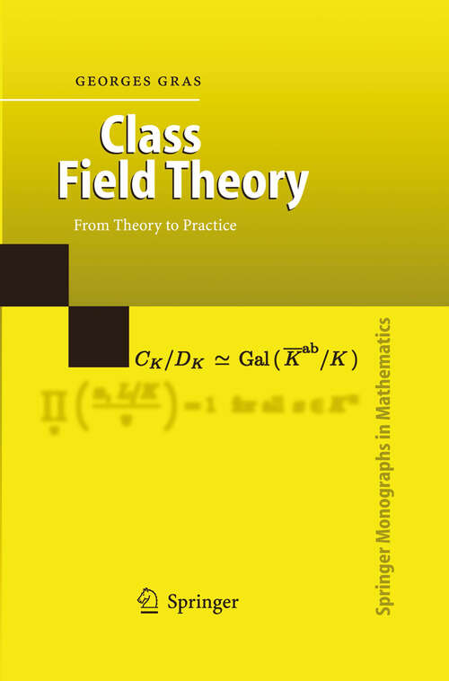 Book cover of Class Field Theory: From Theory to Practice (2003) (Springer Monographs in Mathematics)