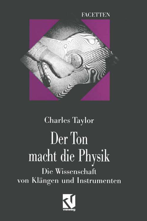 Book cover of Der Ton macht die Physik: Die Wissenschaft von Klängen und Instrumenten (1994) (Facetten)