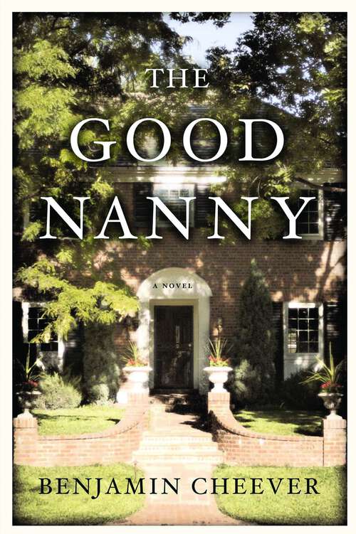 Book cover of The Good Nanny: A Novel