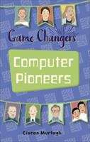 Book cover of Reading Planet KS2 - Game-Changers: Computer Pioneers - Level 3: Venus/Brown band (Rising Stars Reading Planet)