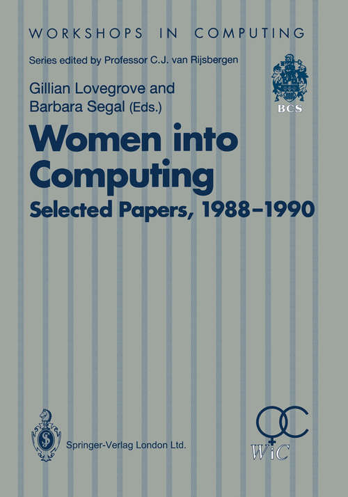 Book cover of Women into Computing: Selected Papers 1988–1990 (1991) (Workshops in Computing)