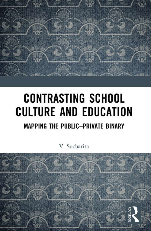 Book cover of Contrasting School Culture and Education: Mapping the Public–Private Binary
