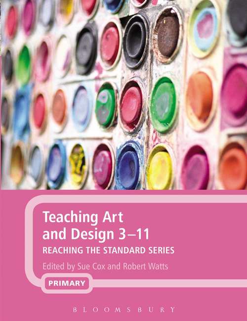 Book cover of Teaching Art and Design 3-11 (Reaching the Standard)