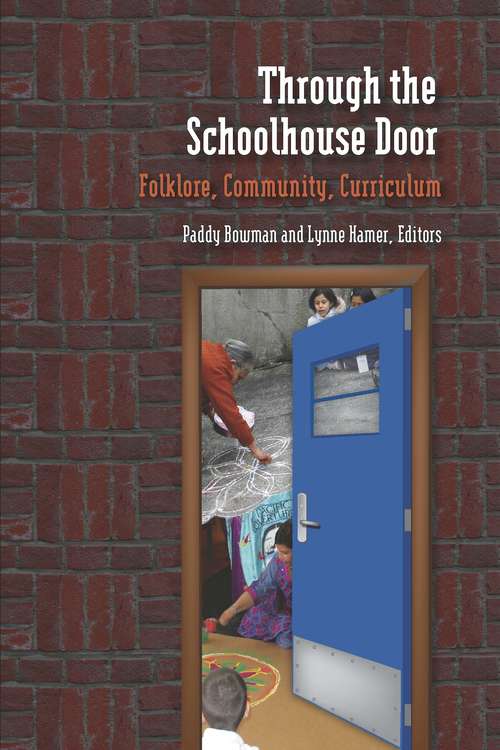 Book cover of Through the Schoolhouse Door: Folklore, Community, Currriculum