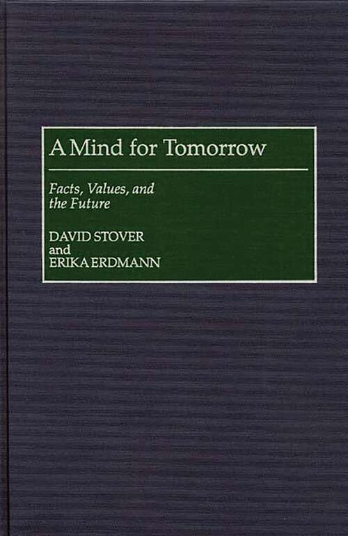 Book cover of A Mind for Tomorrow: Facts, Values, and the Future