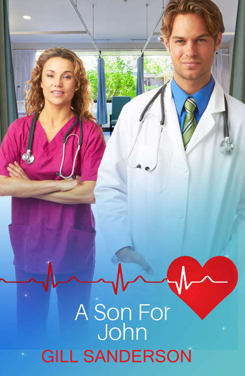 Book cover of A Son for John: A Medical Romance (Medical Romances)
