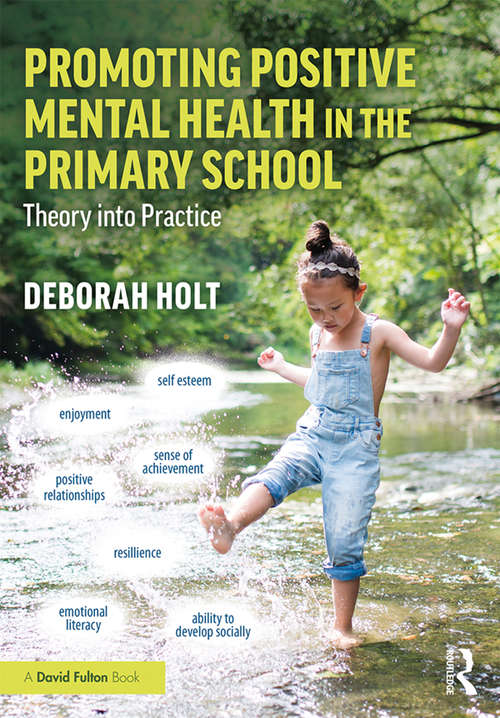 Book cover of Promoting Positive Mental Health in the Primary School: Theory into Practice