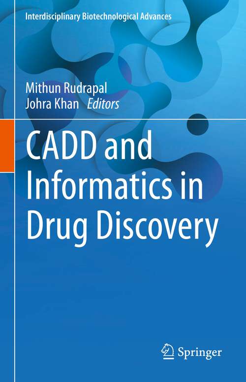 Book cover of CADD and Informatics in Drug Discovery (1st ed. 2023) (Interdisciplinary Biotechnological Advances)