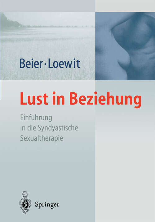 Book cover of Lust in Beziehung: Einführung in die Syndyastische Sexualtherapie als fächerübergreifendes Therapiekonzept der Sexualmedizin (2004)