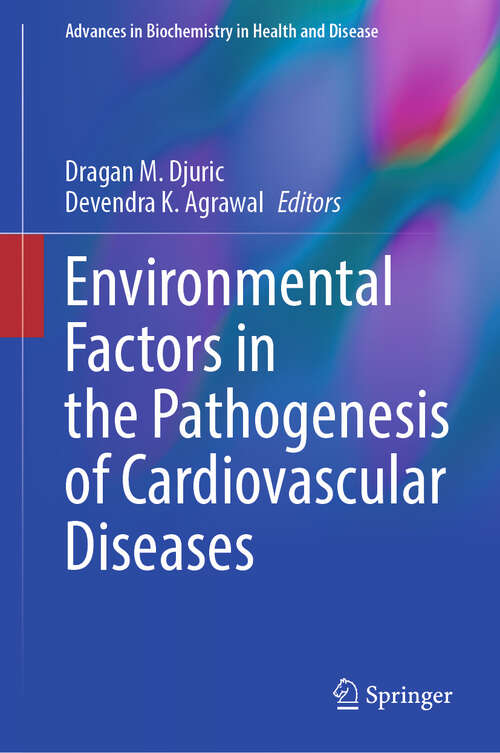 Book cover of Environmental Factors in the Pathogenesis of Cardiovascular Diseases (2024) (Advances in Biochemistry in Health and Disease #30)