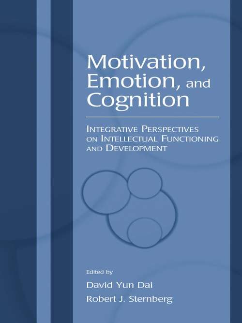 Book cover of Motivation, Emotion, and Cognition: Integrative Perspectives on Intellectual Functioning and Development (Educational Psychology Series)